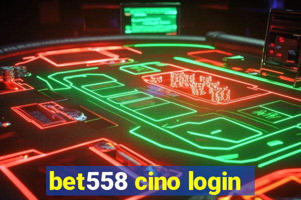 bet558 cino login